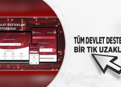 TÜM DEVLET DESTEKLERİ BİR TIK UZAKLIKTA